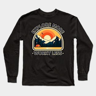 Explore More Worry Less, Mountain Camp Long Sleeve T-Shirt